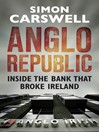 Anglo Republic (eBook): Inside the bank that broke Ireland